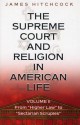 The Supreme Court and Religion in American Life: Volume II, from "Higher Law" to "Sectarian Scruples" - James Hitchcock, Robert P. George