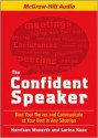 The Confident Speaker: Beat Your Nerves and Communicate at Your Best in Any Situation - Harrison Monarth