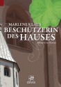 Beschützerin des Hauses - Marlene Klaus