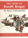 The Power of Determination: The Story of Ronald Reagan - Della Mae Rasmussen, Stephen P. Krause