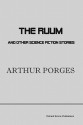 The Ruum and Other Science Fiction Stories - Arthur Porges