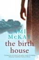 The Birth House - Ami McKay