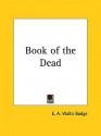 Book of the Dead - E.A. Wallis Budge