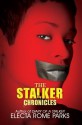 The Stalker Chronicles - Electa Rome Parks