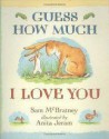 Guess How Much I Love You - Sam McBratney, Anita Jeram