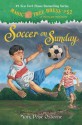 Soccer on Sunday (Magic Tree House, #52) - Mary Pope Osborne, Sal Murdocca