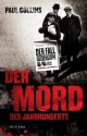 Der Mord des Jahrhunderts: Der Fall Guldensuppe (German Edition) - Paul Collins, Carina Tessari