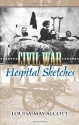 Civil War Hospital Sketches - Louisa May Alcott