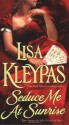 Seduce Me At Sunrise (The Hathaways) - Lisa Kleypas