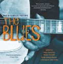 Martin Scorsese Presents The Blues: A Musical Journey - Peter Guralnick, Christopher John Farley, Robert Santelli, Holly George-Warren