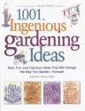 1,001 Ingenious Gardening Ideas: New, Fun and Fabulous That Will Change the Way You Garden - Forever! (Rodale Garden Book) - Deborah L. Martin