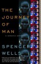 The Journey of Man: A Genetic Odyssey - Spencer Wells