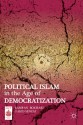 Political Islam in the Age of Democratization - Kamran Bokhari, Farid Senzai