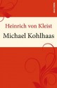 Michael Kohlhaas (German Edition) - Heinrich von Kleist