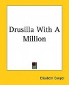 Drusilla with a Million - Elizabeth Cooper