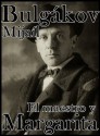 El maestro y Margarita - Mikhail Bulgakov