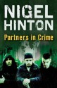 Partners in Crime. Nigel Hinton - Nigel Hinton