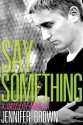 Say Something: A Hate List Novella - Jennifer Brown