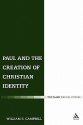 Paul and the Creation of Christian Identity - William S. Campbell