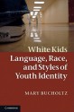 Language and White Youth Culture - Mary Bucholtz