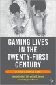 Gaming Lives in the Twenty-First Century: Literate Connections - Cynthia L. Selfe, Gail E. Hawisher