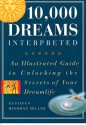 10,000 Dreams Interpreted: An Illustrated Guide to Unlocking the Secrets of Your Dreamlife - Gustavus Hindman Miller