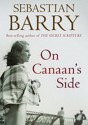 On Canaan's Side (Audio) - Sebastian Barry