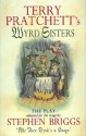 Wyrd Sisters - Playtext (Discworld Novels) - Terry Pratchett, Stephen Briggs