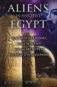 Aliens in Ancient Egypt: The Brotherhood of the Serpent and the Secrets of the Nile Civilization - Xaviant Haze