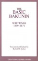 The Basic Bakunin (Great Books in Philosophy) - Mikhail Bakunin, Robert M. Cutler