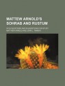 Mattew Arnold's Sohrab and Rustum - Matthew Arnold