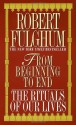 From Beginning to End - Robert Fulghum