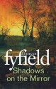 Shadows on the Mirror - Frances Fyfield