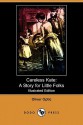 Careless Kate: A Story for Little Folks (Illustrated Edition) (Dodo Press) - Oliver Optic