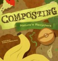 Composting: Nature's Recyclers (Amazing Science) (Amazing Science) - Robin Koontz