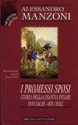 I Promessi sposi - Storia della colonna infame -­ Inni sacri - Odi civili - Alessandro Manzoni