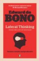 Lateral Thinking: A Textbook of Creativity - Edward De Bono