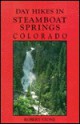 Day Hikes in Steamboat Springs Colorado - Robert Stone