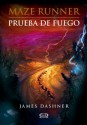 Maze Runner 2 - Prueba de fuego (Spanish Edition) - James Dashner, Orsi Blanco, Marcelo