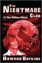 The Willow Witch (The Nightmare Club, #3) - Howard Hopkins