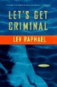 Let's Get Criminal - Lev Raphael