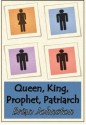 Queen, King, Prophet, Patriarch (Search for Truth Series) - Brian Johnston, Hayes Press