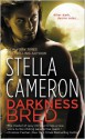 Darkness Bred - Stella Cameron