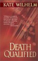 Death Qualified (Barbara Holloway Novels) - Kate Wilhelm