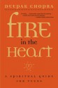 Fire in the Heart (Chopra, Deepak) - Deepak Chopra