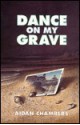 Dance on My Grave - Aidan Chambers