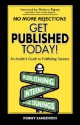 Get Published Today!: An Insider's Guide to Publishing Success - Penny Sansevieri