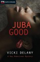 Juba Good - Beth Goobie, Vicki Delany