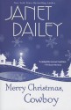 Merry Christmas, Cowboy - Janet Dailey