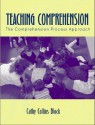 Teaching Comprehension: The Comprehension Process Approach - Cathy Collins Block